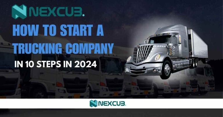 How to Start a Trucking Company in 10 Steps in 2024