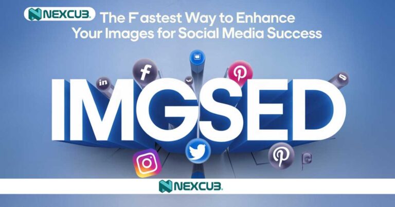 IMGSed The Fastest Way to Enhance Your Images for Social Media Success